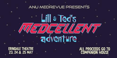 ANU MedRevue 2024: Lill and Ted's Medcellent Adventure