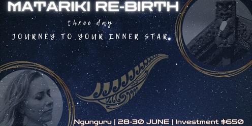 Matariki Re-Birth - 3 Day Journey to Your Inner Star