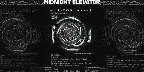 Midnight Elevator MIDN009 Launch | April 5 
