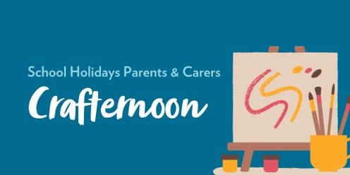 School Holidays Parents and Carers Crafternoon