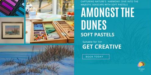 Amongst the Dunes - Soft Pastels Workshop
