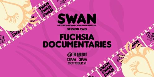 Fuchsia Documentaries - SWAN Perth International Women In Film Festival