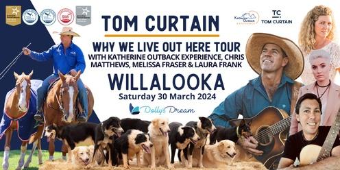 Tom Curtain Tour - WILLALOOKA, SA