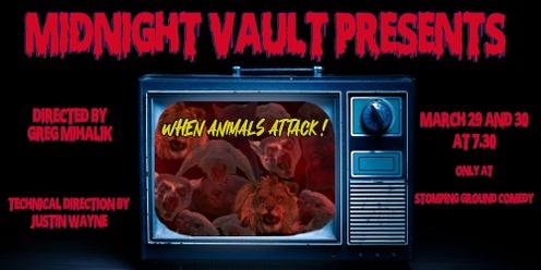 Midnight Vault Presents: When Animals Attack!