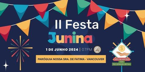 II FESTA JUNINA - Our Lady of Fatima Vancouver + SOS RIO GRANDE DO SUL