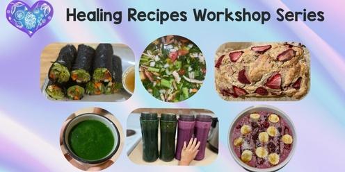 Healing Recipes Workshop Series