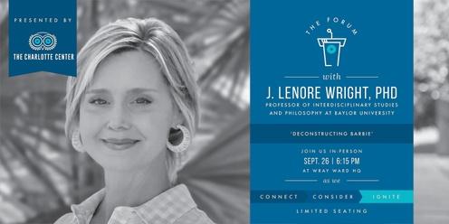 The Charlotte Center Forum featuring J. Lenore Wright, Ph.D