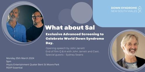 Exclusive Advanced Screening - WHAT ABOUT SAL
