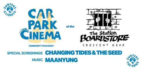 Carpark Cinema - Changing Tides