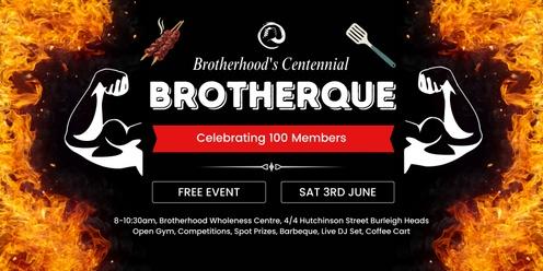 BROTHERQUE (Brotherhood Centennial Celebration)