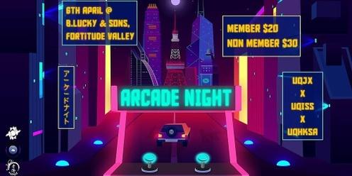 Arcade Night 2023 | UQJX x UQISS x UQHKSA 