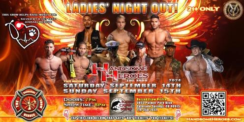 Colorado Springs, CO - Handsome Heroes: The Show Returns! *Two Shows* "The Best Ladies' Night of All Time!"
