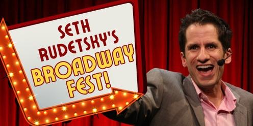 Seth Rudetsky's Broadway Fest!