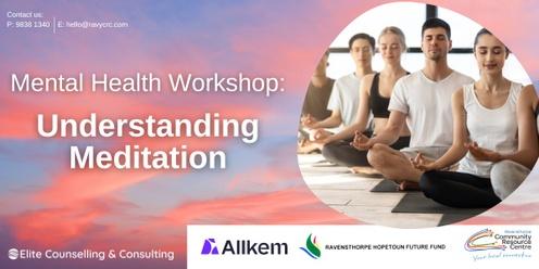 Mental Health Workshop - Understanding Meditation