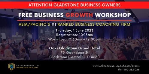 Free Business Growth Workshop - Gladstone (local time)