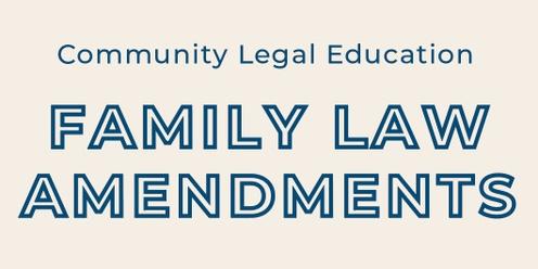 Community Legal Education | Family Law Amendments (Bathurst)