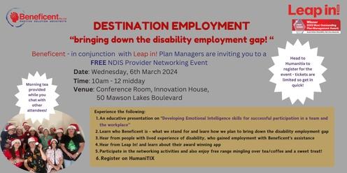 Destination Employment - bringing down the disability employment gap!