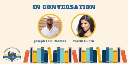 In Conversation: Joseph Earl Thomas & Prachi Gupta 
