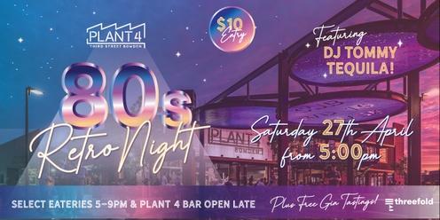 80s Night at Plant 4