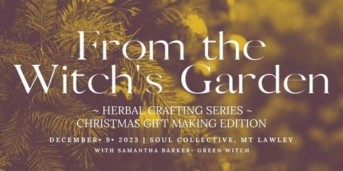 From The Witch's Garden- Herbal Christmas Series - Festive Teas and Beverages