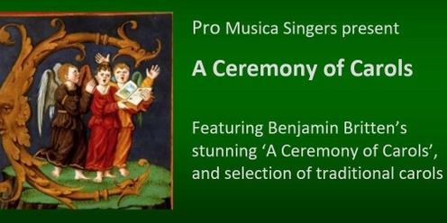 'A Ceremony of Carols' presented by Pro Musica Singers