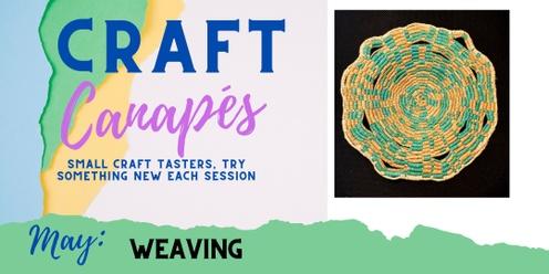 Craft Canapés - Weaving