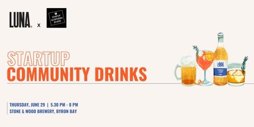 Startup Community Drinks with LUNA x StartUp Northern Rivers