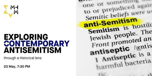 Exploring Contemporary Antisemitism Through a Historical Lens