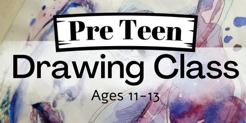 Pre-Teen Drawing Class (Age 11-13)