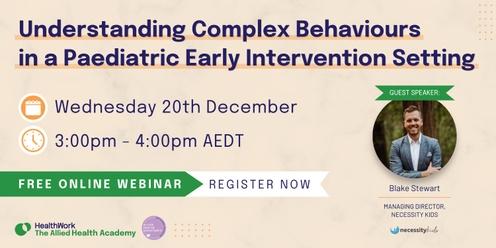 Understanding Complex Behaviours in a Paediatric Early Intervention Setting - Free Webinar for Allied Health Assistants