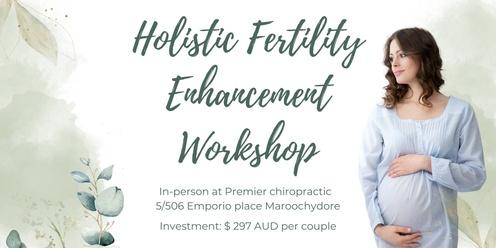 Holistic Fertility Enhancement Workshop