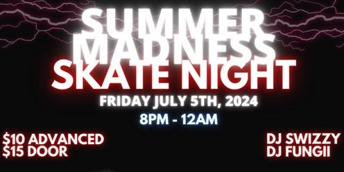 Summer Madness: Skate Night 2.0