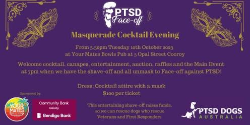 PTSD Face-Off Masquerade Cocktail Evening
