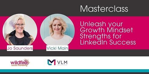 Unleash your Growth Mindset Strengths for LinkedIn Success
