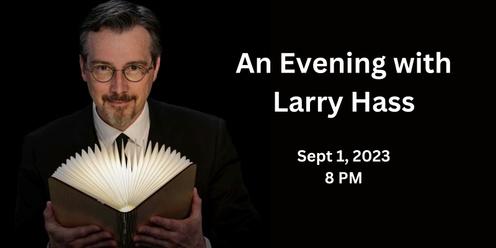 An Evening with Larry Hass