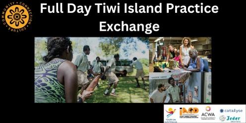 Full Day Tiwi Island Practice Exchange