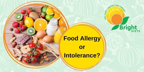 Food Issues: Allergy or Intolerance