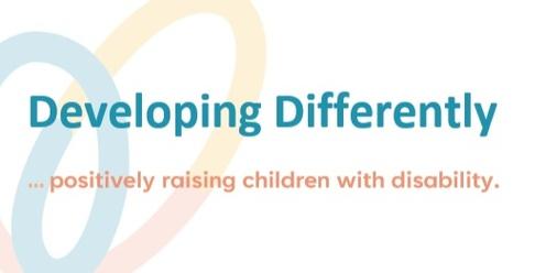 Developing Differently...positively raising children with disability