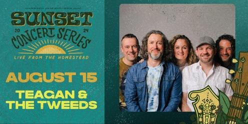 Teagan & The Tweeds - Sunset Concert Series August 15th