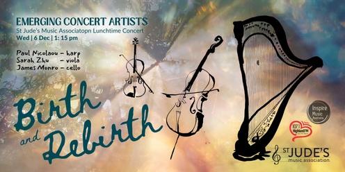 Birth and Rebirth | Harp, Viola & Cello | Entry Donation